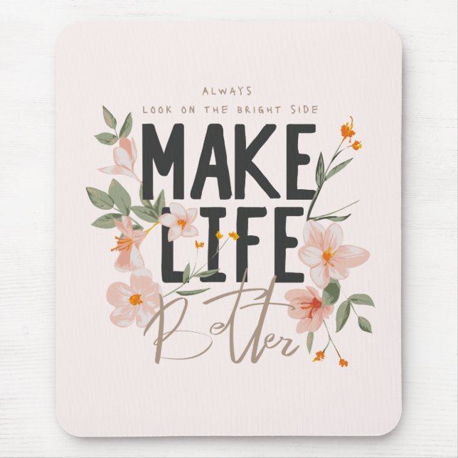 Sieh immer die positive Seite Mousepad (Vorne)