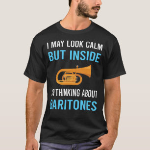 Sieh ruhig Bariton T-Shirt