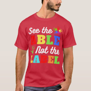Siehe die Fähigkeit nicht das Etikett Autismus Bew T-Shirt