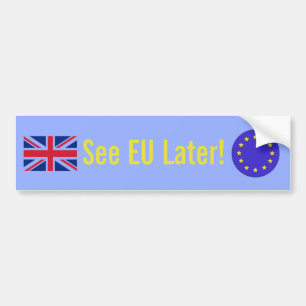 "Siehe EU später!" Brexit-Autoaufkleber Autoaufkleber