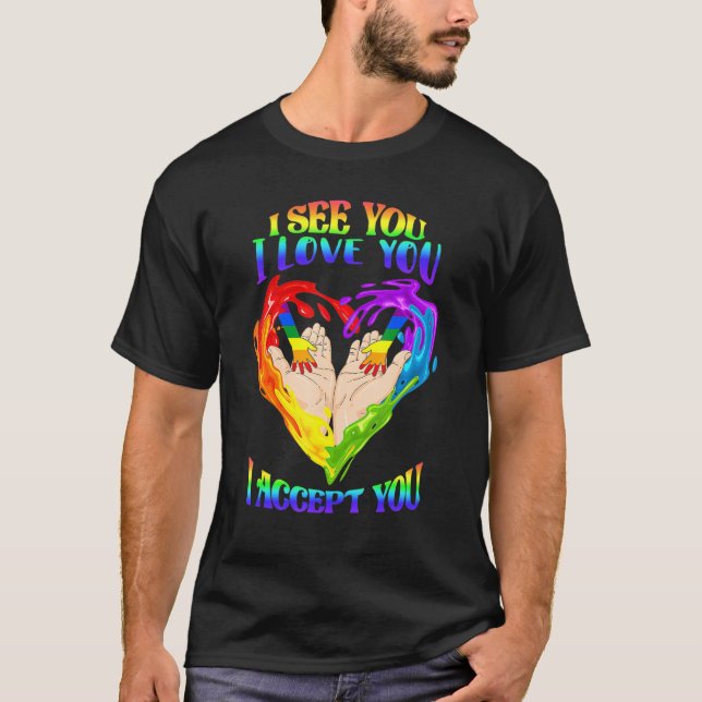 Siehe I Liebe Sie akzeptieren - LGBTQ Alleinstolz T-Shirt (Vorderseite)