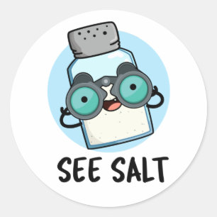 Siehe Salz Funny Sea Salt Pub Runder Aufkleber