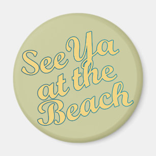 Siehe Ya am Strand Magnet
