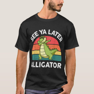 Siehe Ya Spater Alligator Kindermädchen Junge Kind T-Shirt
