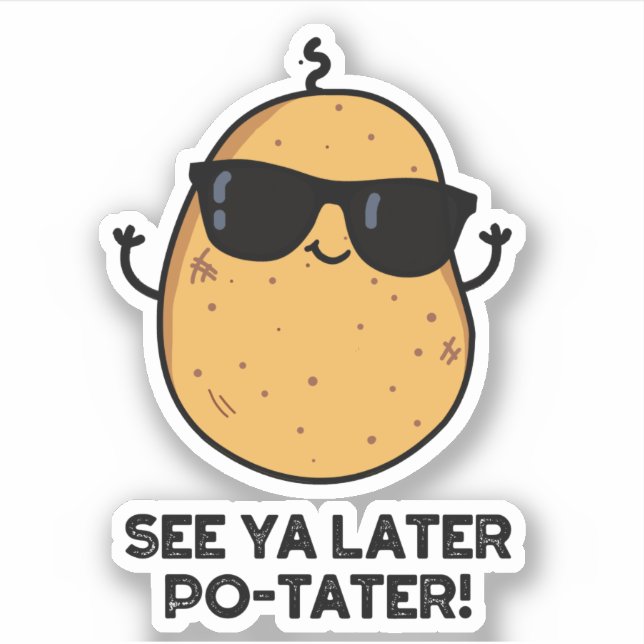 Siehe Ya Spater Po-tater Funny Potato Pun Aufkleber (Vorderseite)