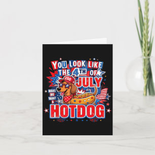 Sieht aus wie der 4. Juli lässt einen Hotdog echt  Karte