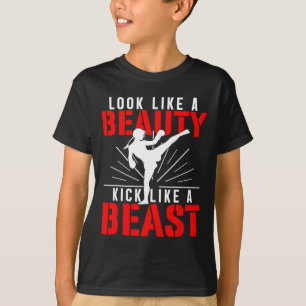 Sieht aus wie Schönheit, tritt wie Biest Kickboxer T-Shirt