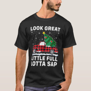 Sieht großartig aus, ein bisschen voller Saft Weih T-Shirt