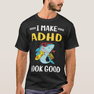 Sieht gut aus ADHS T-Shirt