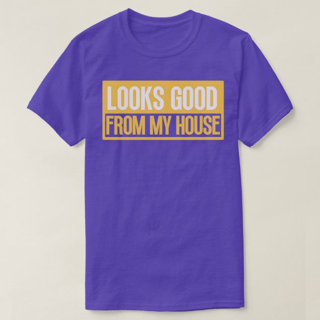 Sieht gut aus aus meiner Hausbauschreibung 8 T-Shirt (Design vorne)