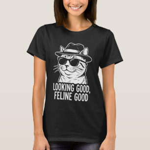 Sieht gut aus Feline Gut Lustige Katze Zitat Sonne T-Shirt