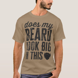 Sieht mein Bart in diesem lustigen Gesichtshaar gr T-Shirt