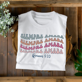 Siempre Amada, T-shirt chrétien espagnol en détres