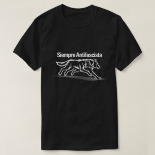 Siempre Antifascista Radical Wolf Politische Prote T-Shirt