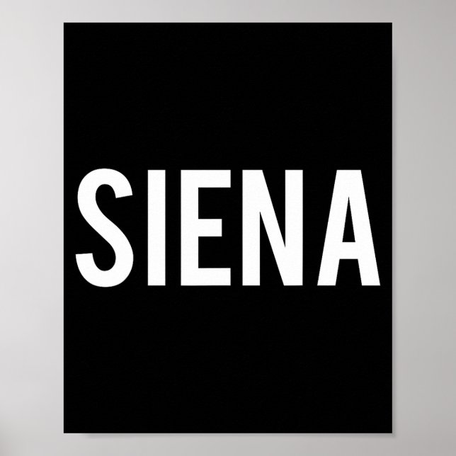 Siena - Cool New Funny Name Fan Gift Tee  Poster (Vorne)