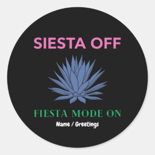 Siesta Aus, Fiesta-Modus Ein Agaven-Kunst Runder Aufkleber
