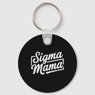 Sigma Mama für Mama Momma Oma StepMom Funny Mot Schlüsselanhänger