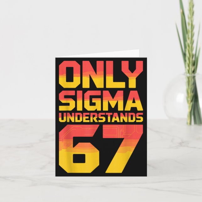 Sigma Understands 67 Alpha Slang Gen 67th Number 6 Karte (Vorderseite)
