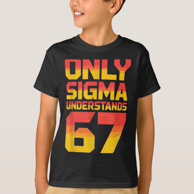 Sigma Understands 67 Alpha Slang Gen 67th Number 6 T-Shirt (Vorderseite)