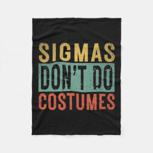 Sigmas Don't Costumes Gen Alpha Slang Halloween Fleecedecke