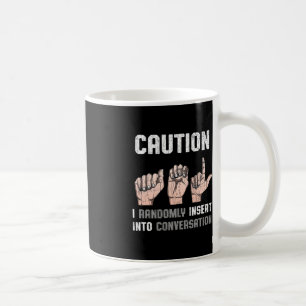 Sign Language Apparel Deaf Awareness ASL Fun Gesch Kaffeetasse