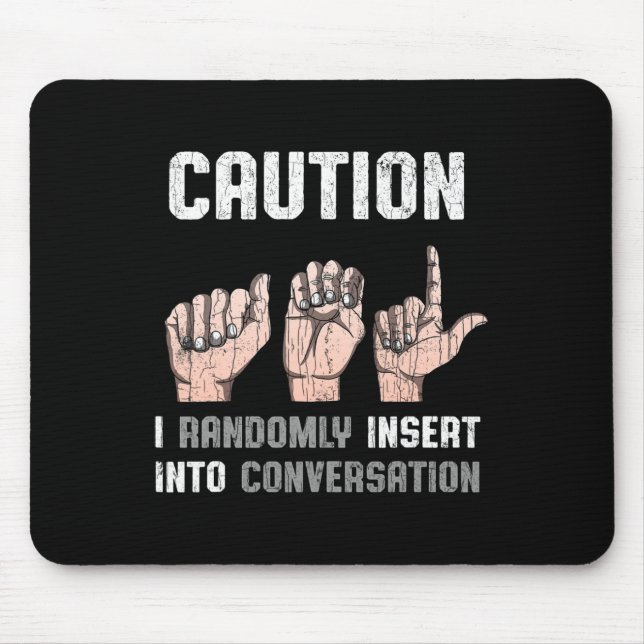 Sign Language Apparel Deaf Awareness ASL Fun Gesch Mousepad (Vorne)