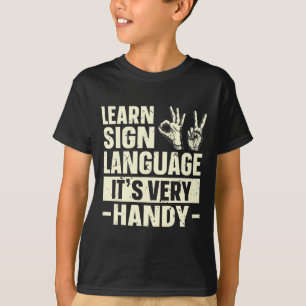 Sign Language lernen Es ist sehr praktisch ASL Awa T-Shirt