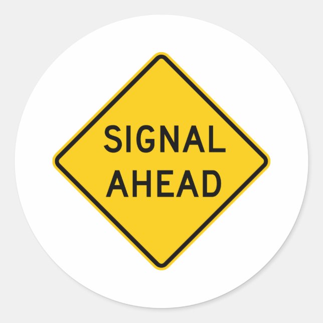 Signal Ahead Highway-Zeichen Runder Aufkleber (Vorderseite)