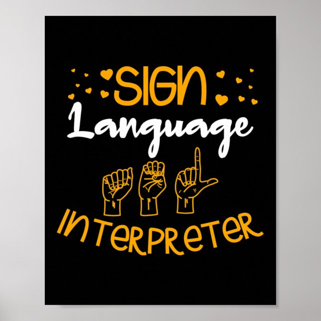 Signature Language Interpreter Deaf Signage Langua Poster (Vorne)