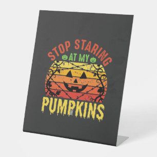 Signe De Table Arrêtez De Regarder Mes Citrouilles Halloween Drôl
