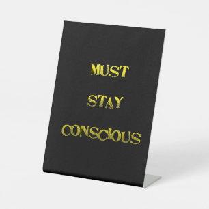 Signe De Table Avis drôle de "Devez rester conscient"