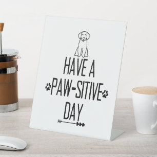 Signe De Table Ayez Un Cachet De Jour Paw-Sitive