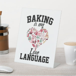 Signe De Table Baking Is My Love Language - Funny Baker