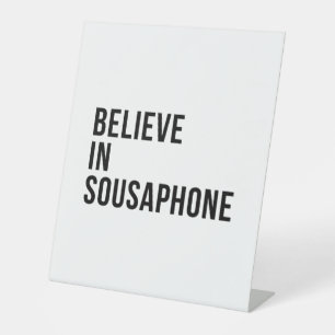 Signe De Table Believe in Sousaphone