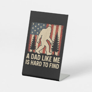 Signe De Table Bigfoot Patriotique Un Papa Comme Moi Est Dur à Tr