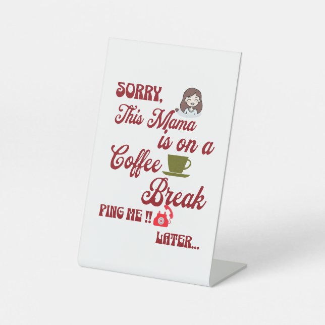 Signe De Table Cette maman sur une pause café mignonne cadeau de  (Recto)