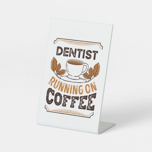 Signe De Table Dentiste courant sur café caféine Cadeau (Recto)