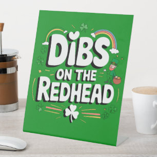 Signe De Table Dibs On The Redhead Funny St Patrick's Day