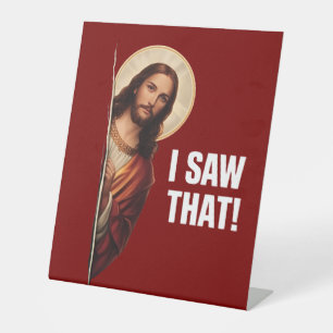 Signe De Table Drôle Jésus "Je l'ai vu" design de meme chrétien