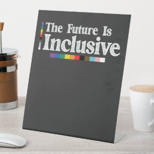 Signe De Table Fierté LGBT Le futur est inclusif Gay Lesbienne