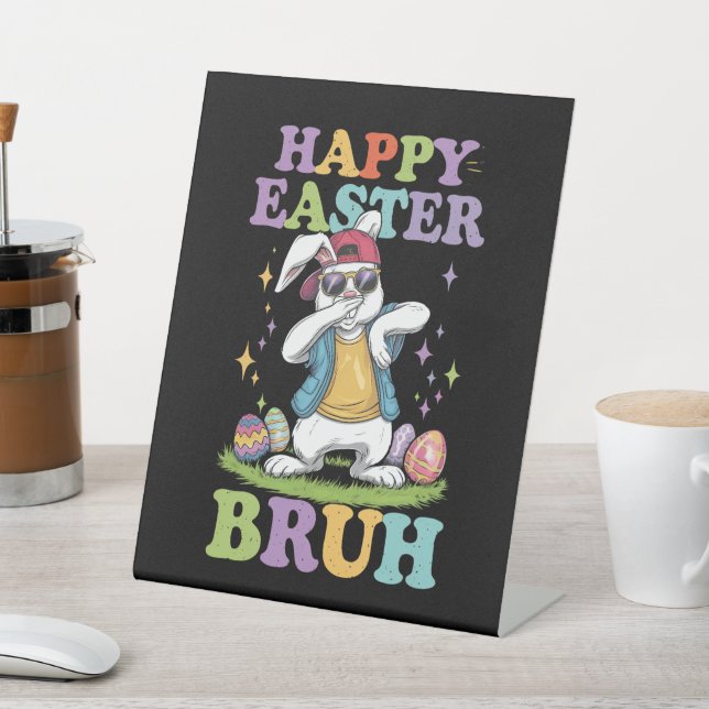 Signe De Table Happy Pâques Bruh Dabbing Bunny Lapin Bro (In SItu)
