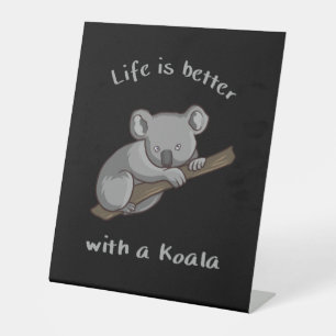 Signe De Table La Vie Est Meilleure Avec Koala