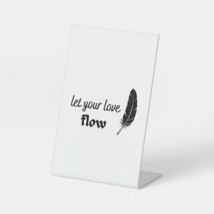 Signe De Table Laissez votre flux d'amour