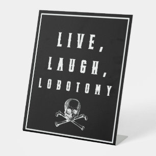 Signe De Table Live, Rire, Lobotomy Drôle Halloween