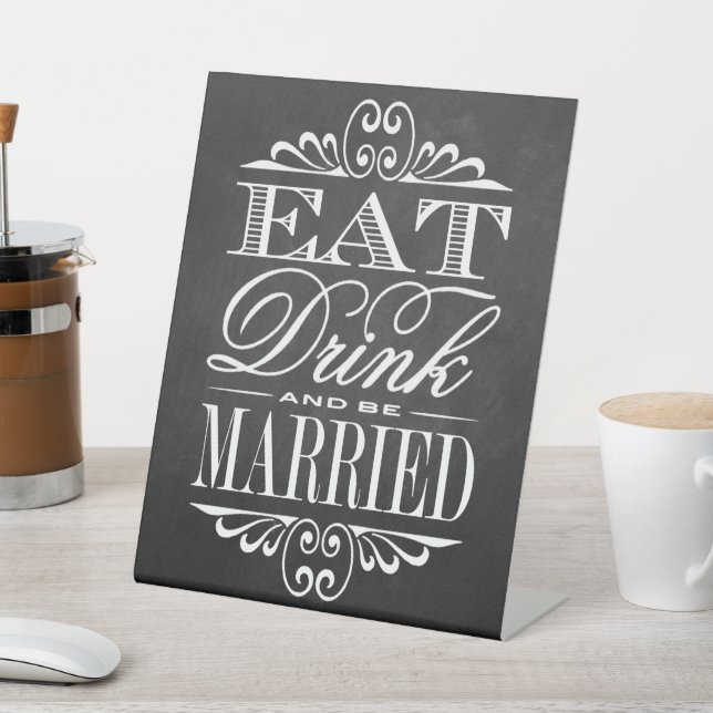 Signe De Table Manger, boire et être marié Chalkboard Mariage (In SItu)