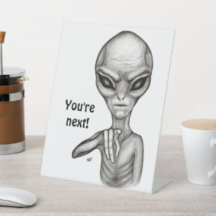 Signe De Table Mauvais Alien , À toi ensuite !