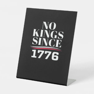 Signe De Table Pas de rois en Amérique depuis 1776 #1 Classique