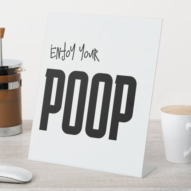 Signe De Table Personnalisé Profitez De Votre Poop Funny Pooping  (In SItu)