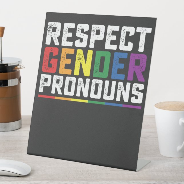 Signe De Table Respect LGBT Genre Pronounounounes Gay Lesbian Tra (In SItu)