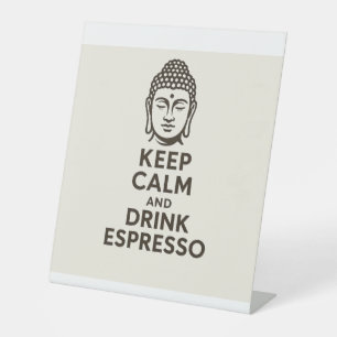Signe De Table Restez calme et buvez de l'Espresso